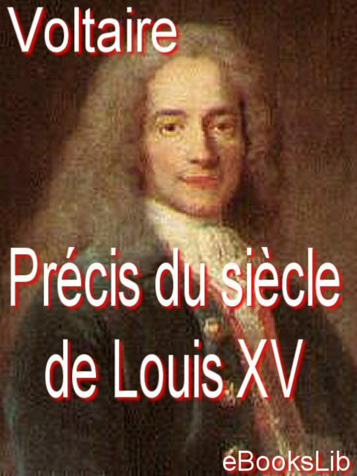 Title details for Précis du siècle de Louis XV by Voltaire - Available